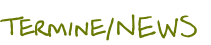 Termine/NEWS